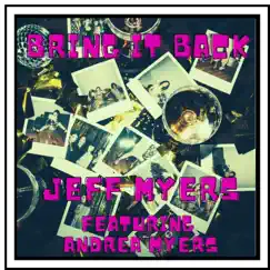 Bring it Back (feat. Andrea Myers) Song Lyrics