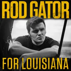 For Louisiana - Single by Rod Gator album reviews, ratings, credits