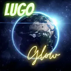 Glow - Single by Lugo album reviews, ratings, credits