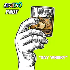 Say Whisky! (feat. Pnut) - Single by SIXELOSO album reviews, ratings, credits