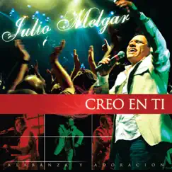 Creo en Ti by Julio Melgar album reviews, ratings, credits