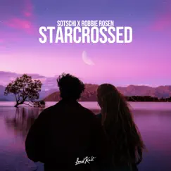 Starcrossed - Single by Sotschi & Robbie Rosen album reviews, ratings, credits
