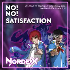 No! No! Satisfaction! (Welcome to Demon School! Iruma-kun: Mairimashita! Iruma-kun) - Single by Nordex album reviews, ratings, credits