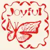 Joyful album lyrics, reviews, download