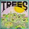 Trees - Single album lyrics, reviews, download