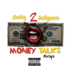 Money Talks Mixtape by Cocky2hollywood album reviews, ratings, credits
