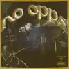 No Opps - Single album lyrics, reviews, download