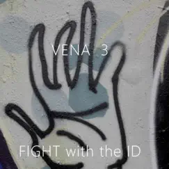 Fight with the ID - Single by Vena 3 album reviews, ratings, credits