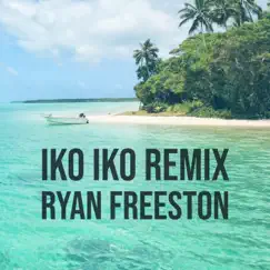 Iko Iko (Ryan Freeston Remix) Song Lyrics