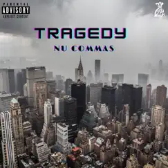 Tragedy - Single by Nu Commas album reviews, ratings, credits