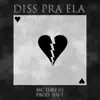 Diss pra Ela (feat. Jus-T) - Single album lyrics, reviews, download