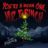 You're a Mean One, Mr. Grinch - Single album lyrics, reviews, download