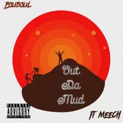 Out da mud (feat. Meech) Song Lyrics