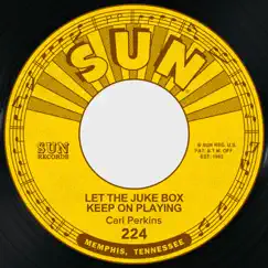 Let the Jukebox Keep on Playing / Gone, Gone, Gone - Single by Carl Perkins album reviews, ratings, credits