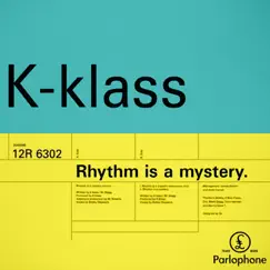 Rhythm Is a Mystery - Single by K-Klass album reviews, ratings, credits