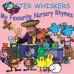 Mister Whiskers – My Favourite Nursery Rhymes by Franciscus Henri album reviews, ratings, credits