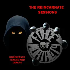 The Reincarnate Sessions by Force of Mortality album reviews, ratings, credits