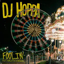 Foolin' (feat. SwizZz & Marley B.) - Single by DJ Hoppa album reviews, ratings, credits