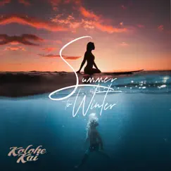 Summer to Winter by Kolohe Kai album reviews, ratings, credits
