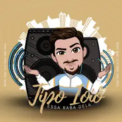 Tipo ioiô Essa Raba Dela (VIP Edit) Song Lyrics