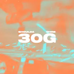 30G - Single by SHOULDA & CHRS album reviews, ratings, credits