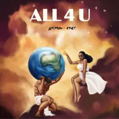 All 4 U - Single by Ar'mon & Trey album reviews, ratings, credits
