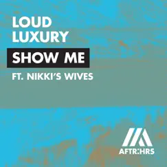 Show Me (feat. Nikki's Wives) Song Lyrics