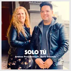 Solo Tú (feat. Boris Guzman) Song Lyrics