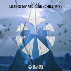 Losing My Religion (Chill Mix) - Single by LI-ES album reviews, ratings, credits
