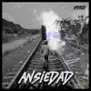 Ansiedad - Single album lyrics, reviews, download