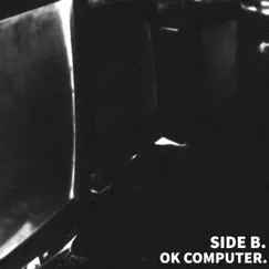 Ok Computer. (Side B) - Single by MONTROPOLIS album reviews, ratings, credits