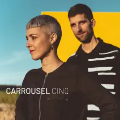 Cinq by Carrousel album reviews, ratings, credits