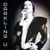 Darkling U (Darkling Universe Edit) - Single album lyrics, reviews, download