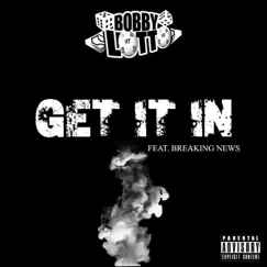 Get It In (feat. Breaking News) Song Lyrics