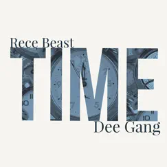 Time (feat. Dee Gamg & Rookie Pro) - Single by Rece Beast album reviews, ratings, credits