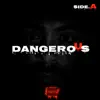 Dangerous (Side. A) album lyrics, reviews, download