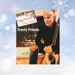 Frosty Friends Christmas (Radio Edit) [Radio Edit] - Single by Dean Davies album reviews, ratings, credits