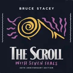 The Scroll with Seven Seals (40th Anniversary Edition) by Bruce Stacey album reviews, ratings, credits