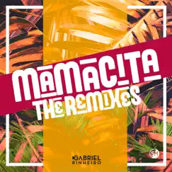 Mamacita - EP (Remixes) by Gabriel Pinheiro album reviews, ratings, credits