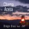 Chama Acesa (feat. Jéf) - Single album lyrics, reviews, download
