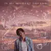 In My Wildest Dreams album lyrics, reviews, download