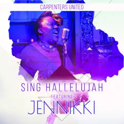 Sing Hallelujah - Single (feat. JENNIKKI) - Single by CARPENTERS UNITED album reviews, ratings, credits