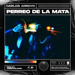 Perreo de la Mata - Single by Carlos Arroyo album reviews, ratings, credits