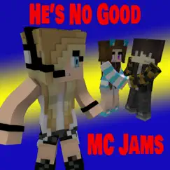 He's No Good - Single by MC Jams album reviews, ratings, credits