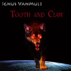 Tooth and Claw by Ignus VanMule album reviews, ratings, credits
