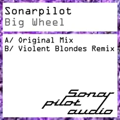 Big Wheel (Violent Blondes Remix) Song Lyrics