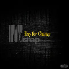 Day For Change - Single by Mishap album reviews, ratings, credits