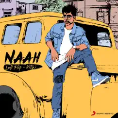 Naah (Lofi Flip) - Single by KSW & Harrdy Sandhu album reviews, ratings, credits
