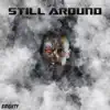 Still Around - Single album lyrics, reviews, download