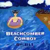 Beachcomber Cowboy album lyrics, reviews, download